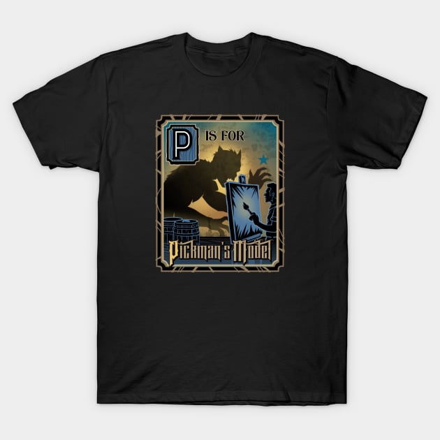 P is for Pickman's Model T-Shirt by cduensing